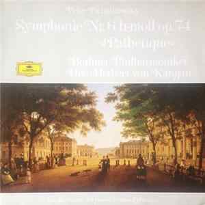 Peter Tschaikowksy - Berliner Philharmoniker · Herbert von Karajan - Symphonie Nr.6 h-moll »Pathétique« FLAC