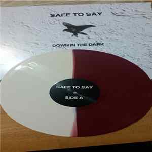 Safe To Say - Down In The Dark FLAC