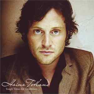 Heine Totland - Tough Times For Gentlemen FLAC