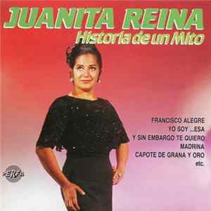 Juanita Reina - Historia De Un Mito FLAC