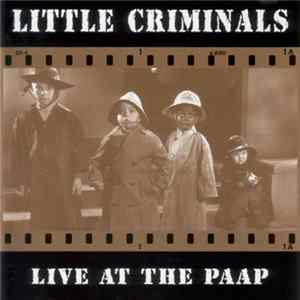 Little Criminals - Live At The Paap FLAC