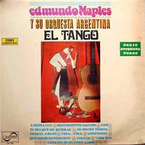 Edmundo Maples Y Su Orquesta Argentina - El Tango FLAC