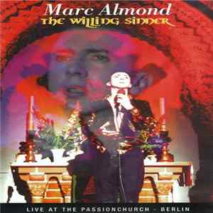 Marc Almond - The Willing Sinner (Live At The Passionchurch Berlin) FLAC
