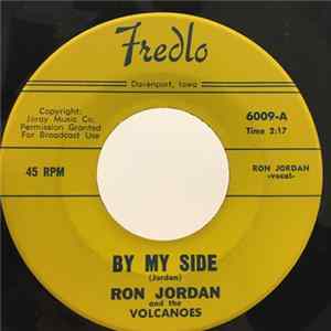Ron Jordan And The Volcanoes - By My Side / Chimay FLAC