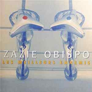 Zazie, Obispo - Les Meilleurs Ennemis FLAC