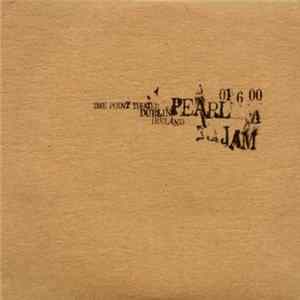 Pearl Jam - 01 6 00 - The Point Theater - Dublin, Ireland FLAC