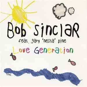 Bob Sinclar Featuring Gary "Nesta" Pine - Love Generation FLAC