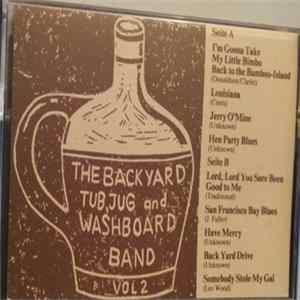 The Back Yard Tub, Jug And Washboard Band - Vol. 2 FLAC