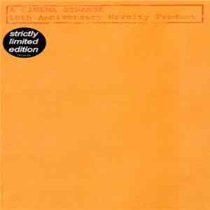 Cinema Strange - A Cinema Strange 10th Anniversary Novelty Product FLAC