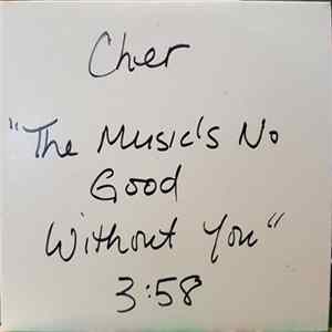 Cher - The Music's No Good Without You FLAC