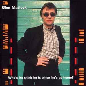 Glen Matlock - Who's He Think He Is When He's At Home? FLAC