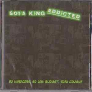 Sofa King Addicted - So Hardcore, So Low Budget, Sofa Cough!! FLAC