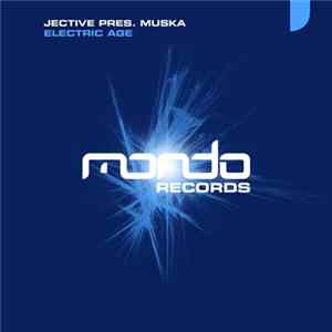 Jective Pres. Muska - Electric Age FLAC