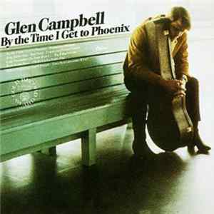 Glen Campbell - By The Time I Get To Phoenix FLAC