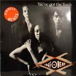 Infobeat - We've Got The Funk (European Remix) FLAC