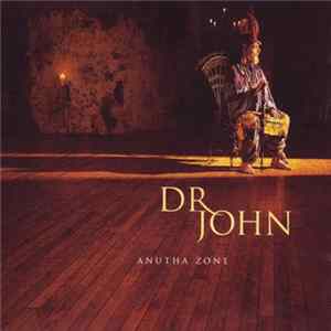 Dr. John - Anutha Zone FLAC
