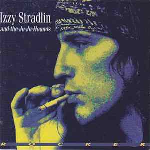 Izzy Stradlin And The Ju Ju Hounds - Rocker FLAC
