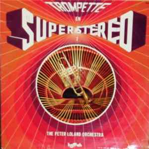 The Peter Loland Orchestra - Trompette En Super Stereo 2 FLAC