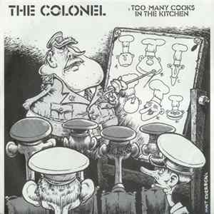 The Colonel - Too Many Cooks In The Kitchen FLAC