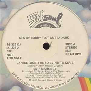 Skip Mahoney - Janice (Don't Be So Blind To Love) / Don't Stop Me Now FLAC