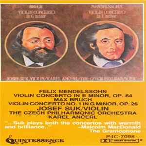 Felix Mendelssohn, Max Bruch, Josef Suk, The Czech Philharmonic Orchestra, Karel Ančerl - Violin Concerto In E Minor, Op. 64 / Violin Concerto No. 1 In G Minor, Op. 26 FLAC