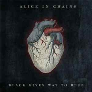 Alice In Chains - Black Gives Way To Blue FLAC