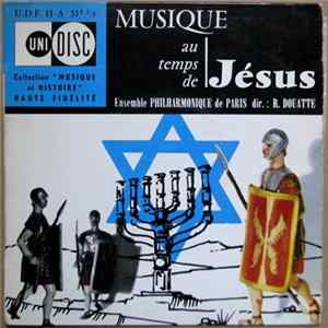 Ensemble Philharmonique de Paris dir. : R. Douatte - Musique Au Temps De Jésus FLAC