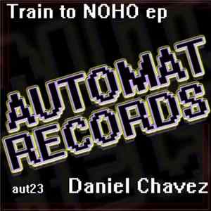 Daniel Chavez - Train To NOHO EP FLAC