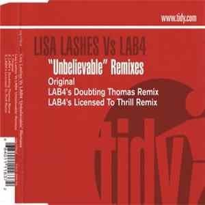 Lisa Lashes Vs LAB4 - Unbelievable (Remixes) FLAC