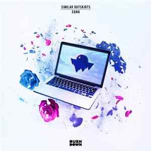Similar Outskirts - Xana FLAC
