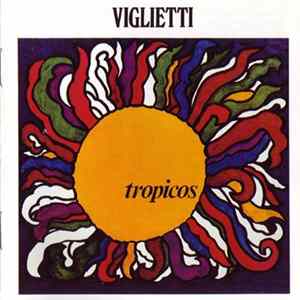 Viglietti - Tropicos FLAC
