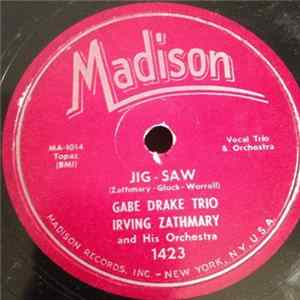Gabe Drake Trio, Irving Zathmary And His Orchestra - Jig Saw / Out Yonder FLAC