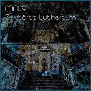 MNL9 - Zerstörte Luthertum FLAC