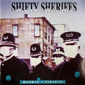 Shifty Sheriffs - Madman's Paradise FLAC