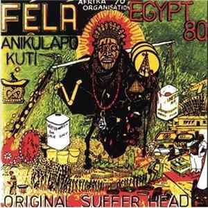 Fela Anikulapo Kuti, Egypt 80, Fela Anikulapo Kuti, Afrika 70 - Original Suffer Head / I.T.T. FLAC