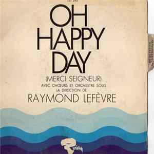 Raymond Lefèvre Et Son Grand Orchestre - Oh Happy Day / Isadora FLAC