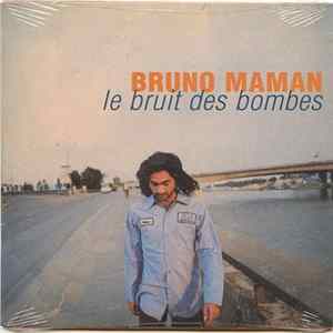 Bruno Maman - Le Bruit Des Bombes FLAC