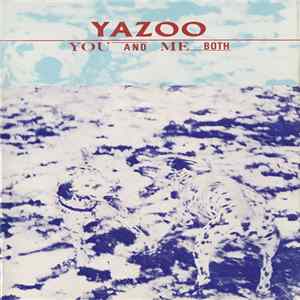 Yazoo - You And Me Both FLAC