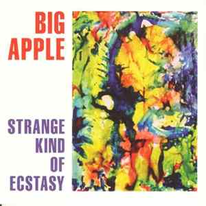 Big Apple - Strange Kind Of Ecstasy FLAC