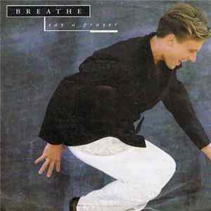 Breathe - Say A Prayer FLAC