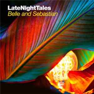 Belle And Sebastian - LateNightTales - Belle And Sebastian (Volume 2) FLAC