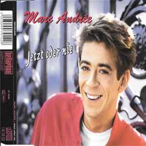 Marc Andrée - Jetzt Oder Nie FLAC