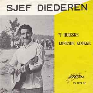 Sjef Diederen - 't Huikske / Loeënde Klokke FLAC
