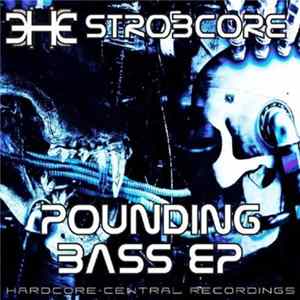 Strobcore - Pounding Bass EP FLAC