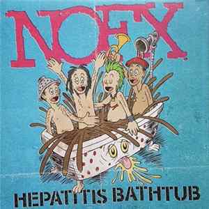 NOFX - Hepatitis Bathtub FLAC