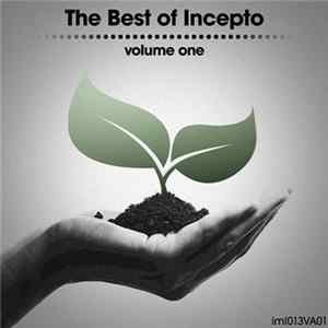 Various - The Best Of Incepto (Volume One) FLAC