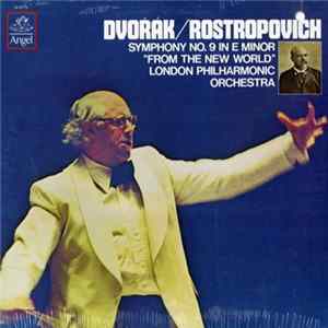 Dvořák / Rostropovich - Symphony No. 9 In E Minor "From The New World" FLAC