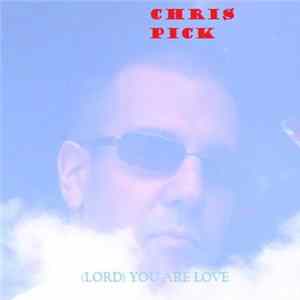 Chris Pick - You Are Love FLAC