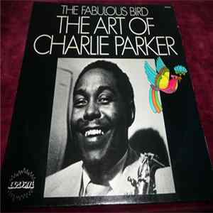 Charlie Parker - The Fabulous Bird / The Art Of Charlie Parker FLAC