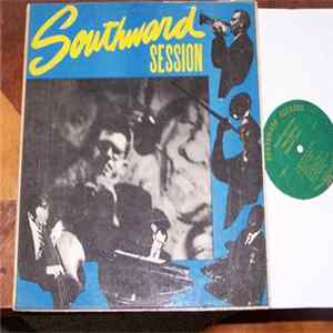 Excalibur Orchestra, Southward Inn Orchestra, Leroy Parkins, Dick Wetmore, Casimir Brosky, Bob Pilsbury, Frank Gallagher , Al Ezer, Tommy Benford - Southward Session FLAC